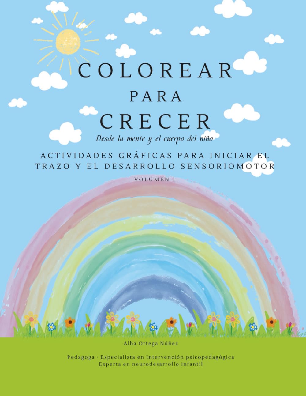 COLOREAR PARA CRECER: Actividades gráficas para iniciar el trazo y el desarrollo sensoriomotor (Colorear para crecer · Colección evolutiva)