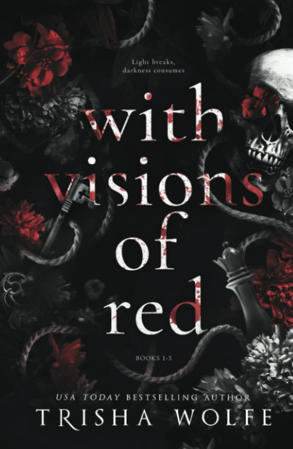 With Visions of Red: A Dark Romance (Broken Bonds 1 - 3)