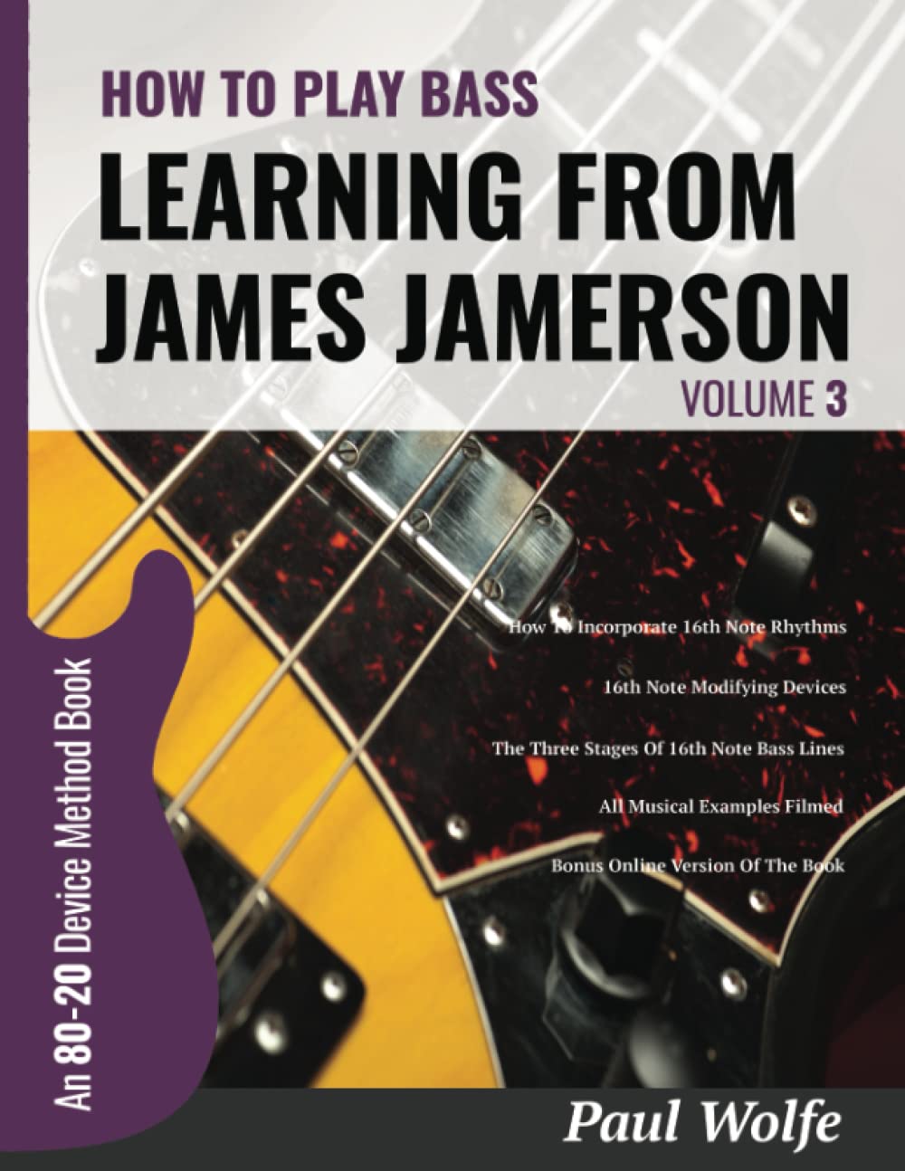 How To Play Bass - Learning From James Jamerson Vol 3: An 80-20 Device Method Book For Bass Guitar