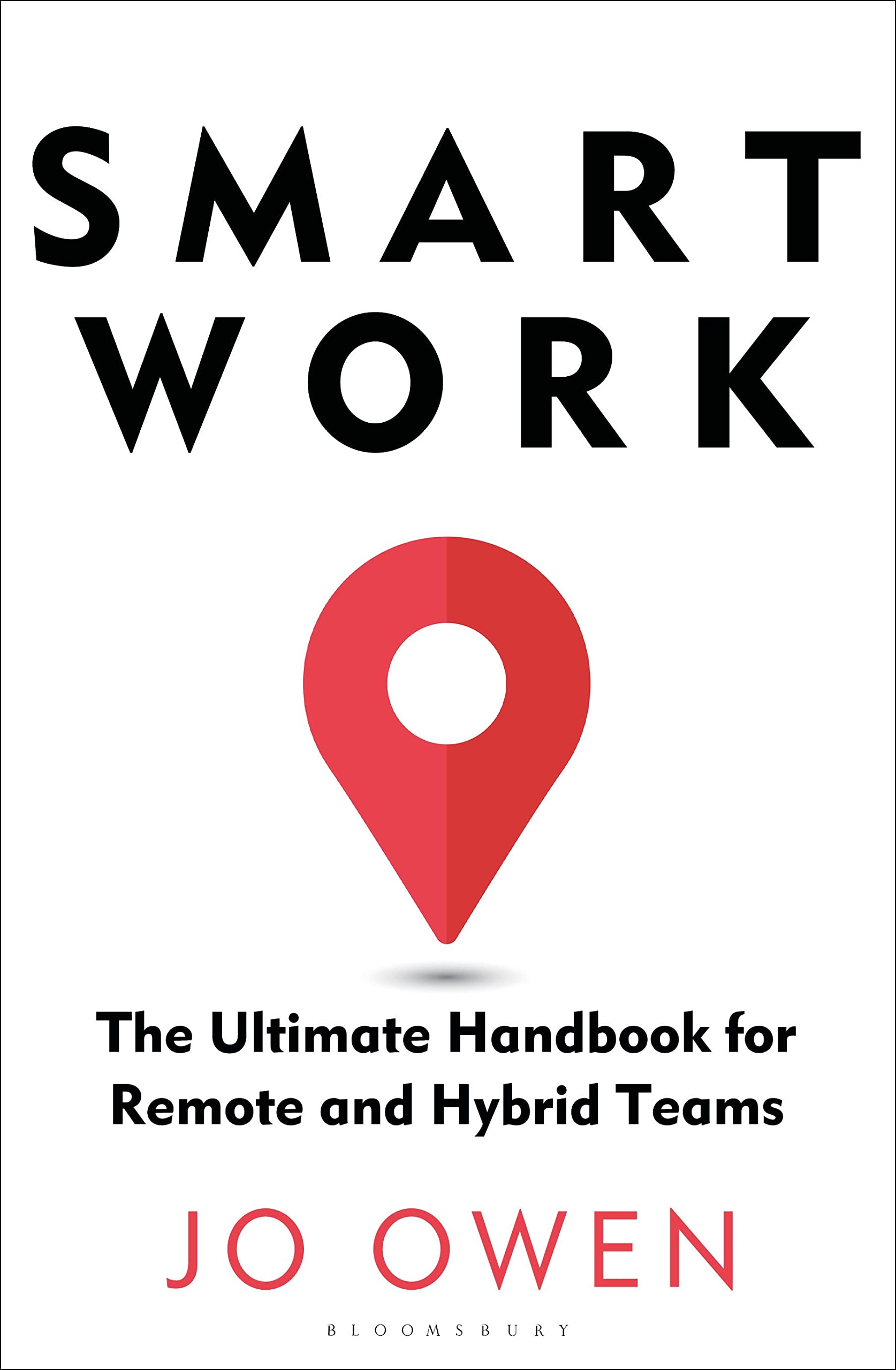 Smart Work : The Ultimate Handbook for Remote and Hybrid Teams