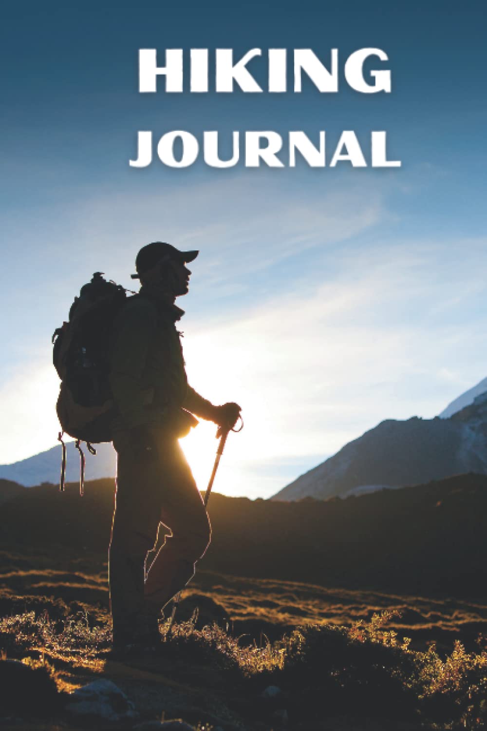 Hiking Journal: hiking log book,hiking logbook journal,hiking journal trail log book,hiking log book record your adventures 122 Pages for Adventurer,beginners, enthusiasts hiking and hikers