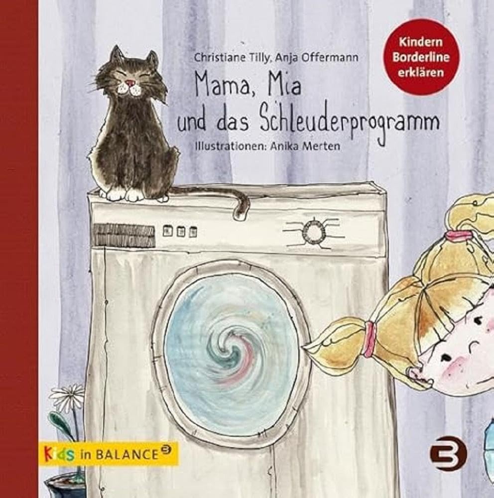 Balance Buch + Medien Mama, Mia und das Schleuderprogramm: Kindern Borderline erklären