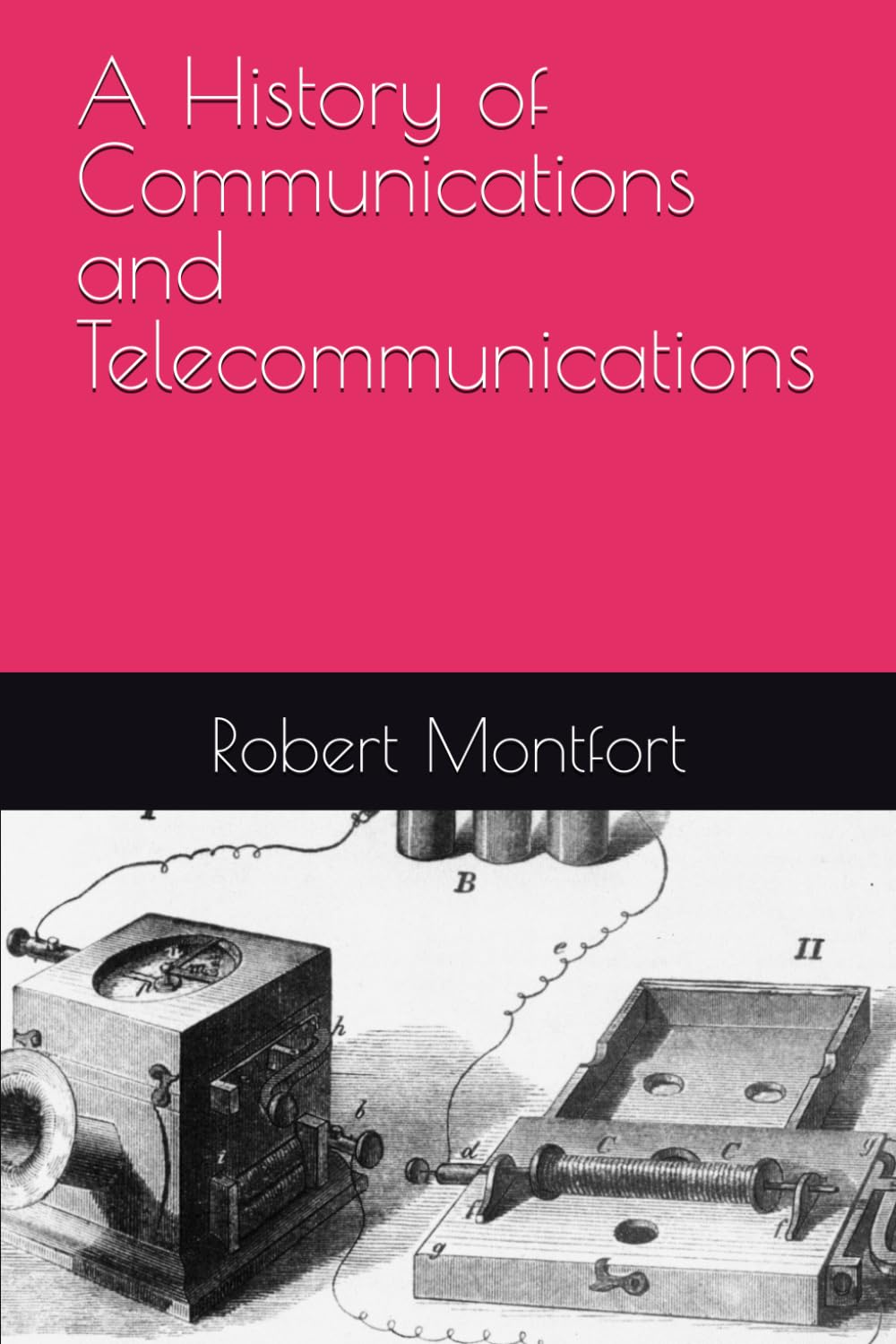 A History of Communications and Telecommunications