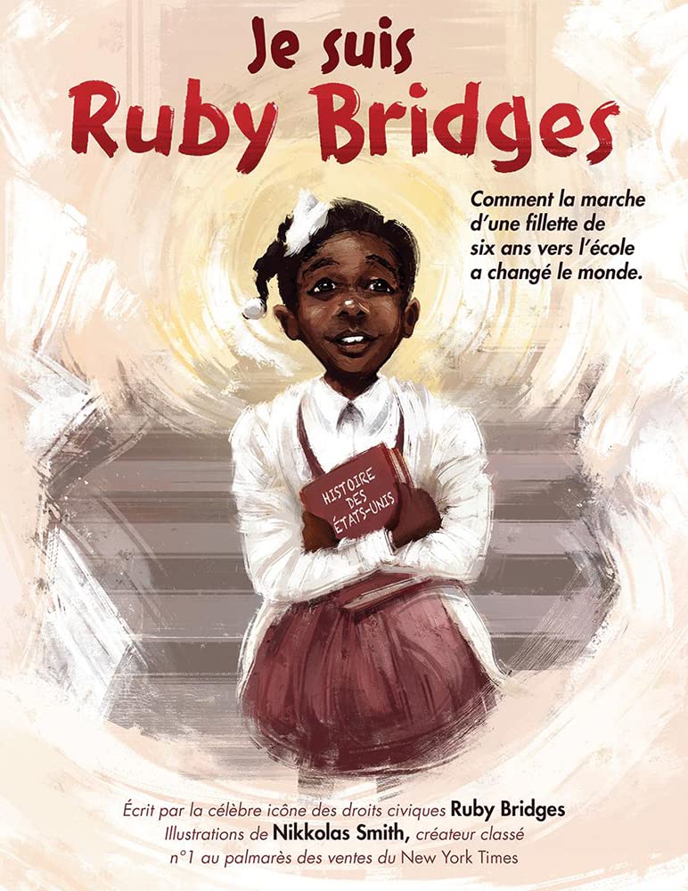 Je suis Ruby Bridges [Paperback] Bridges, Ruby and Smith, Nikkolas