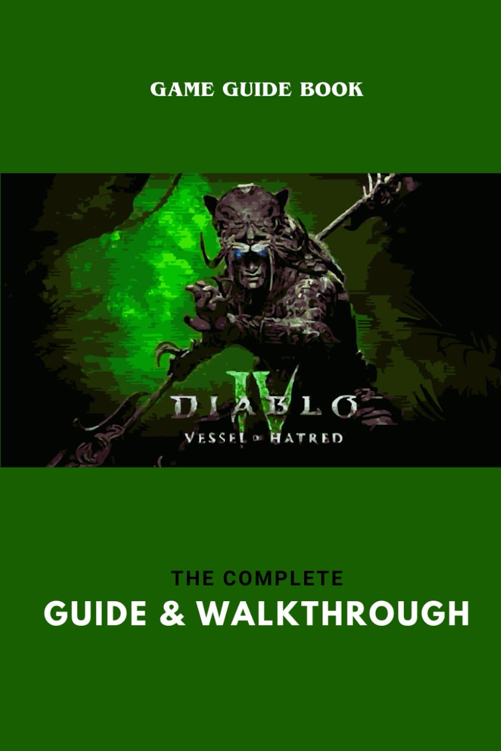 Diablo 4: Vessel Of Hatred: The Complete Guide & Walkthrough