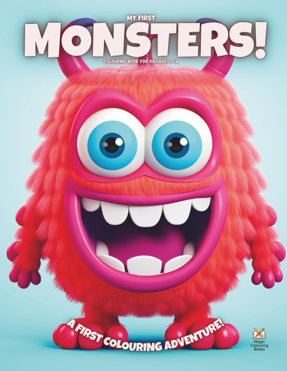 My First Monsters!: Colouring Book For Kids Ages 3-6 (Magic Colouring Books Collection)