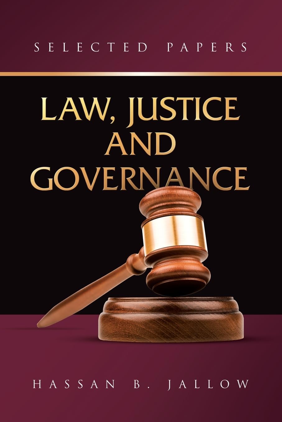 LAW, JUSTICE AND GOVERNANCE:: SELECTED PAPERS
