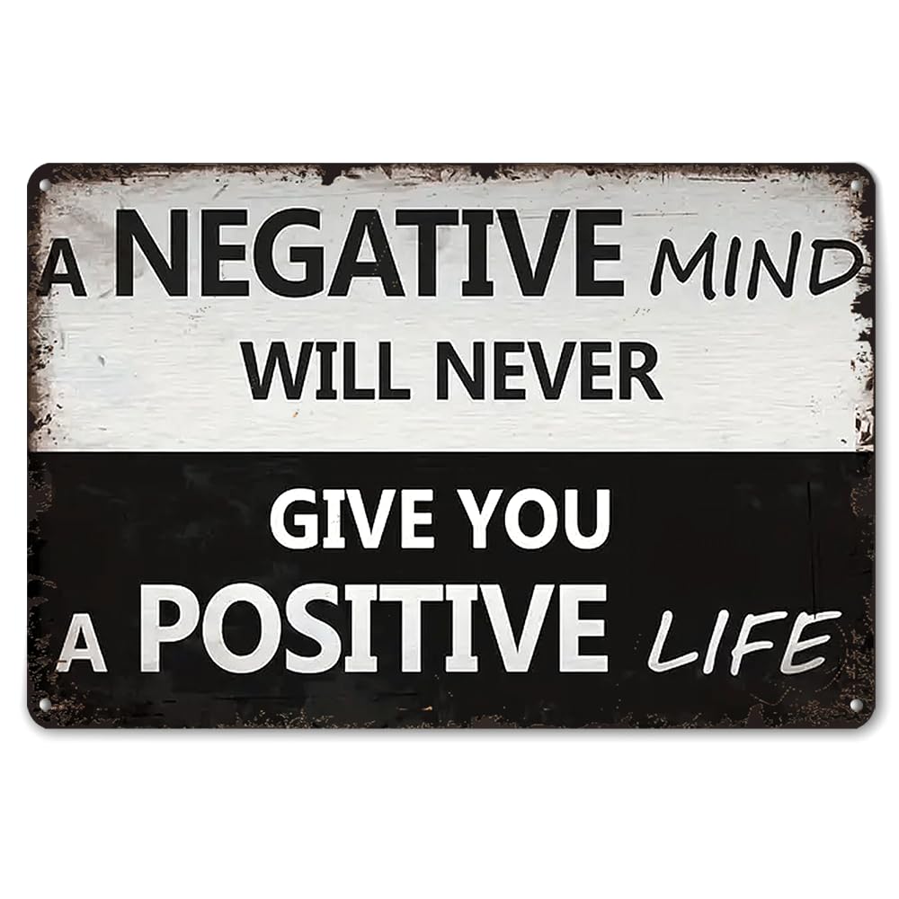 Kueprae A891 Wall Decor 8X12 Inch-A Negative Mind Will Never Give You A Positive Life,Aluminum Sign Durable And For Easy Installation，Suitable For Inspirational Gifts,Office,Living Room Home Decor