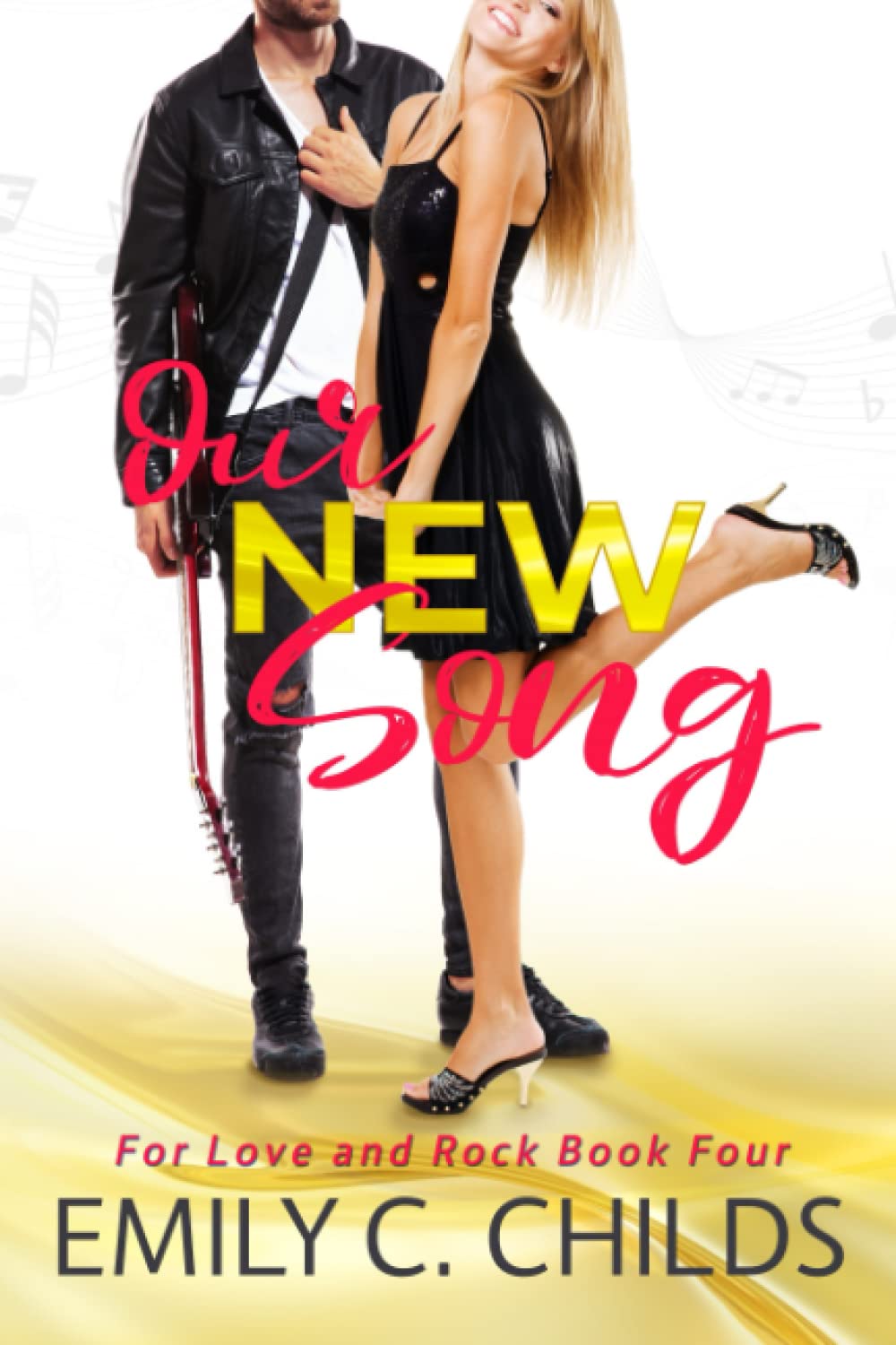 Our New Song: A sweet bad boy rockstar romance (For Love and Rock)