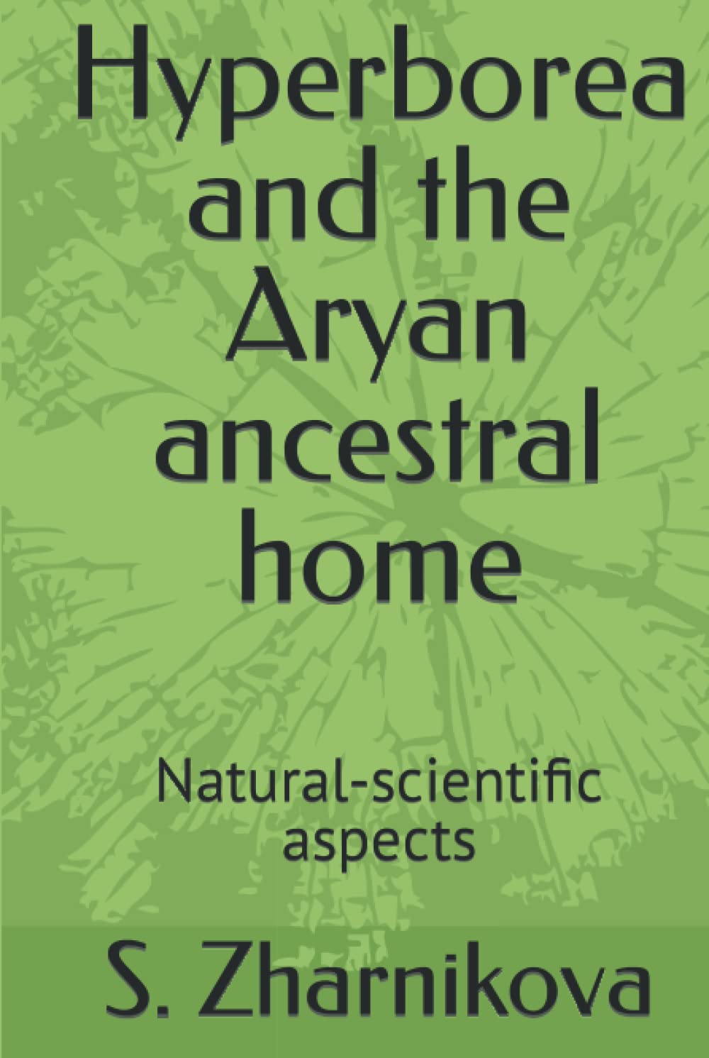Hyperborea and the Aryan ancestral home: Natural-scientific aspects