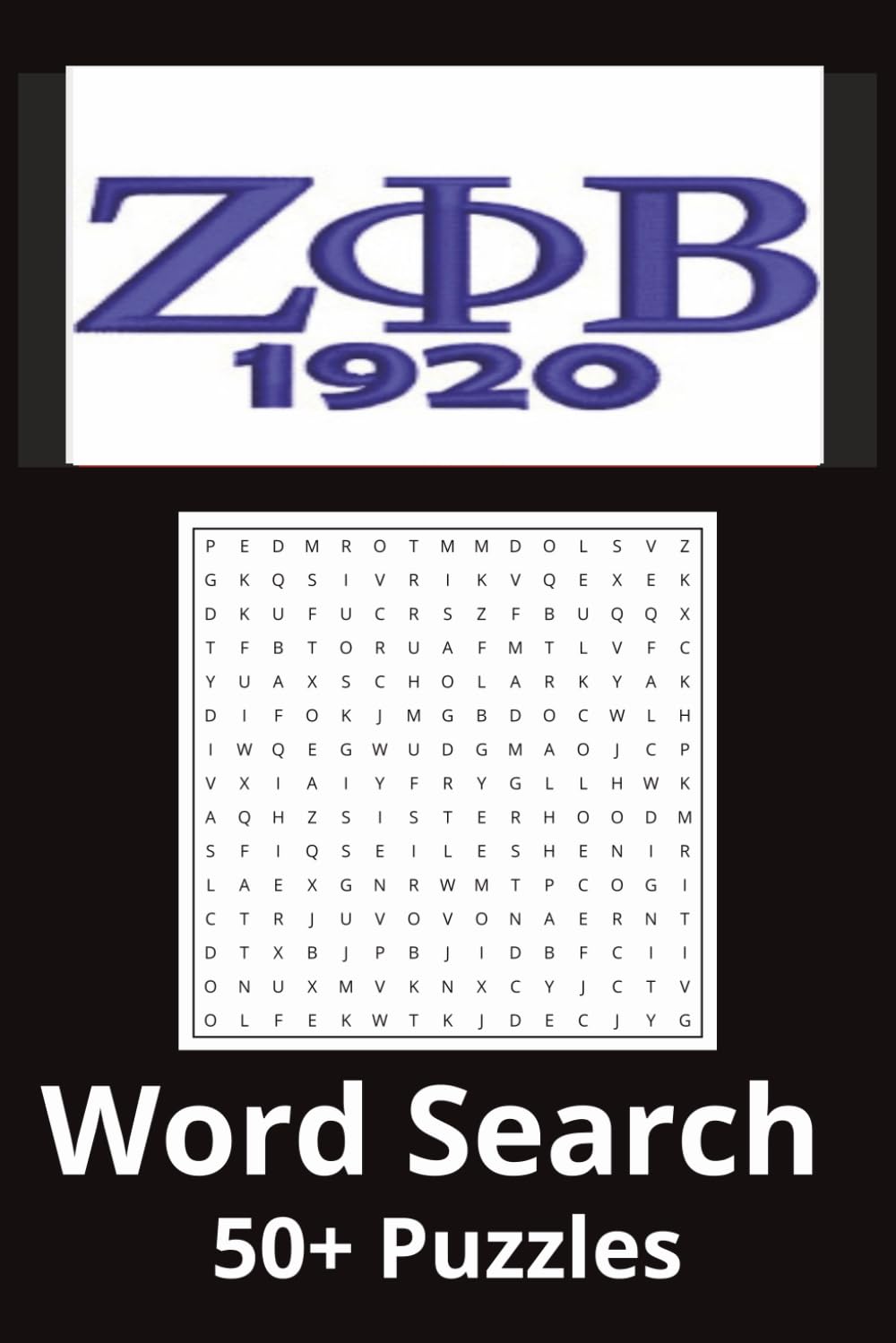 Zeta Phi Beta Sorority Inc 50+ Puzzle Word Search:: Zeta Phi Beta Sorority Inc. 6x9in 50+ Puzzles For Sisterhood, Community, Inspiration (Devine Nine Inspired Word Searches)