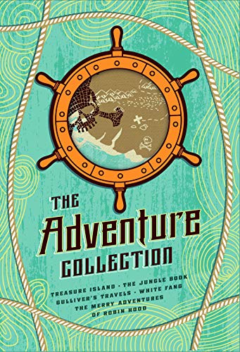 The Adventure Collection: Treasure Island, The Jungle Book, Gulliver's Travels, White Fang, The Merry Adventures of Robin Hood (The Heirloom Collection)