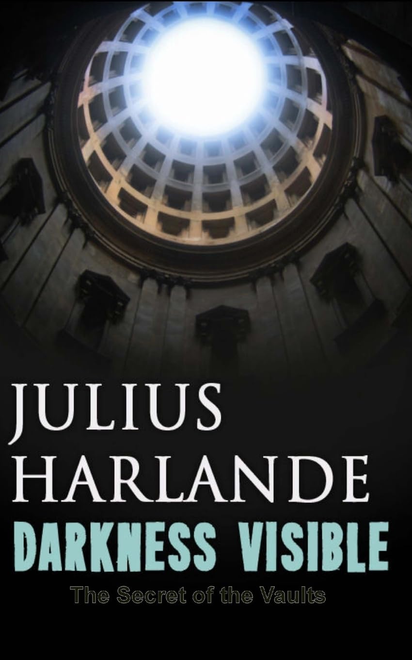Darkness Visible: The Secret of the Vaults: Volume 1