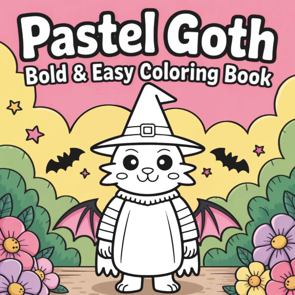 Pastel Goth Bold & Easy Coloring Book: Creepy-cute pastel aesthetics for beginners & teens | Bold outlines, stress-free coloring, perfect for markers and gel pens