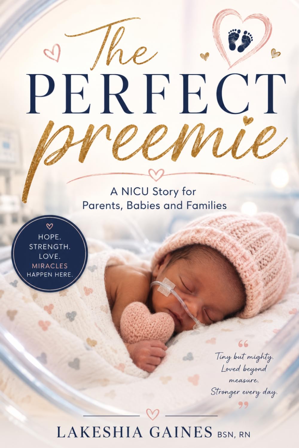 The Perfect Preemie: A NICU Story for Parents, Babies and Families
