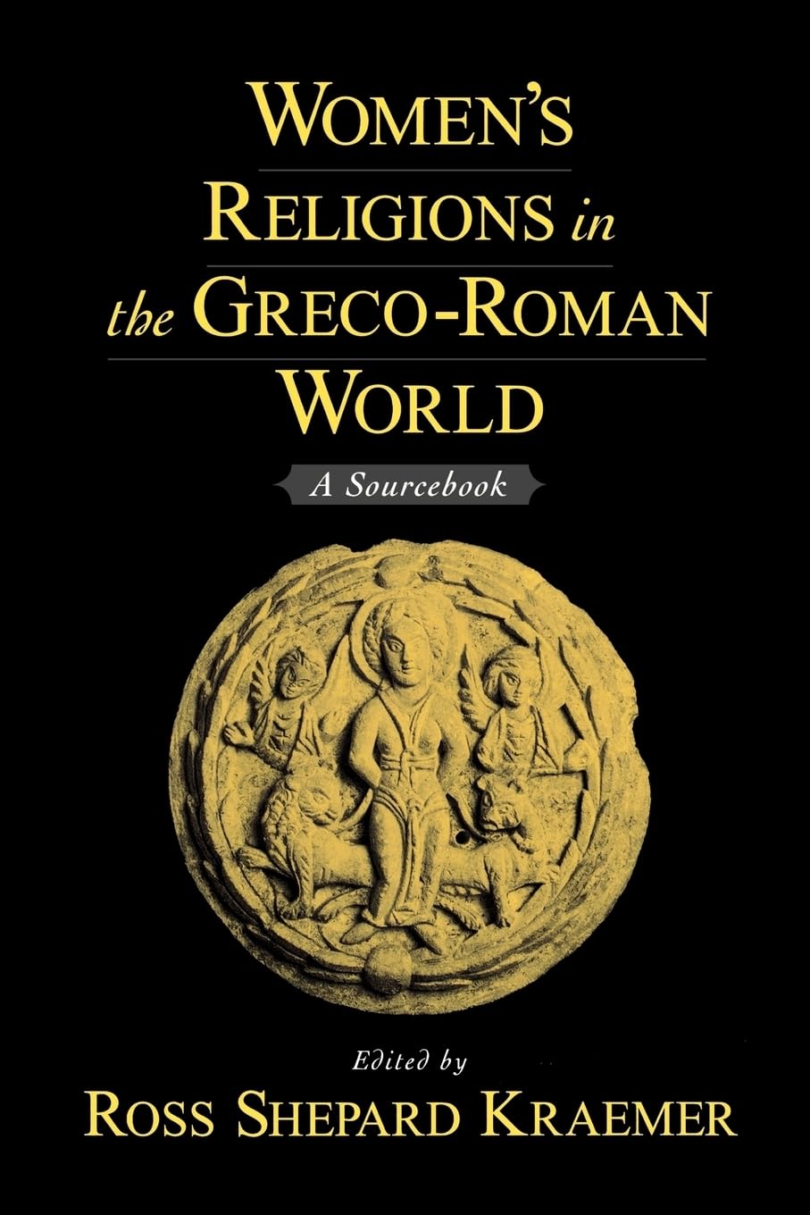 Women's Religions in the Greco-Roman World: A Sourcebook