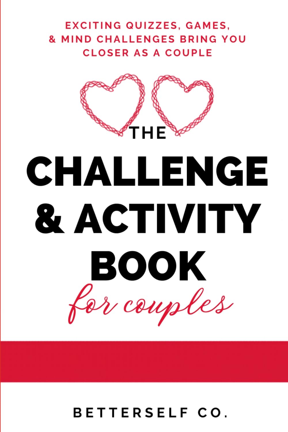 The Date Night Activity & Challenge Book for Couples: Reconnect, Play, and Rediscover Each Other, One Dare at a Time