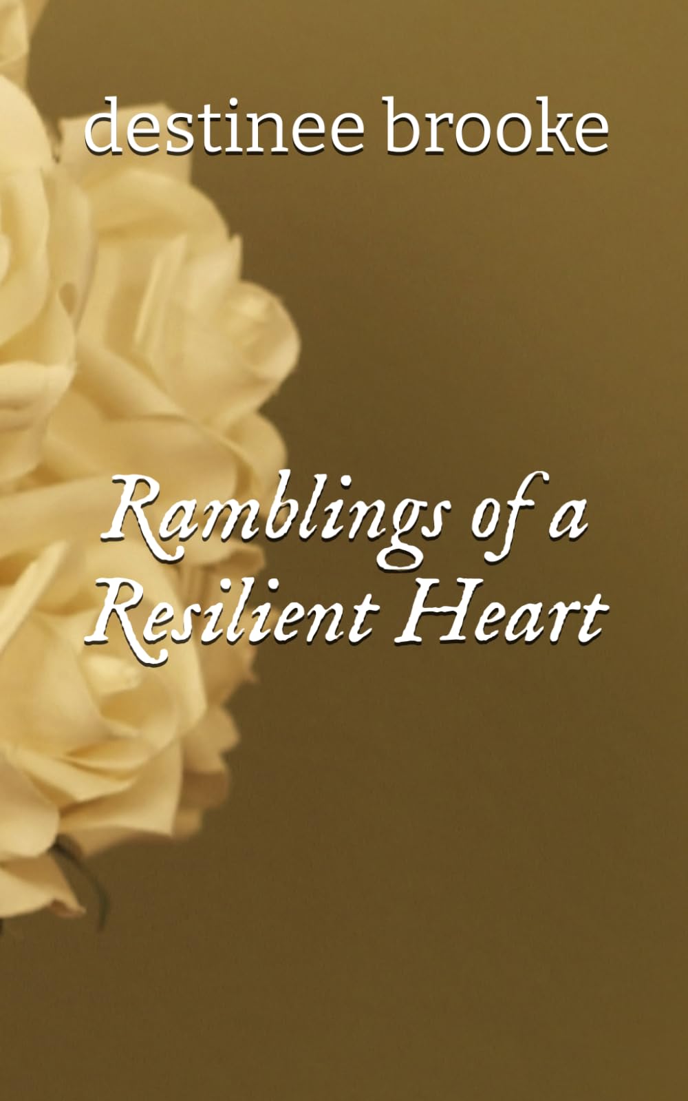Ramblings of a Resilient Heart