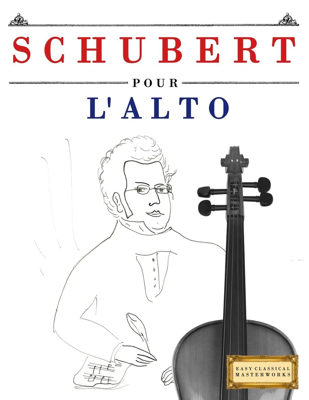 Schubert pour l'Alto: 10 pièces faciles pour l'Alto débutant livre