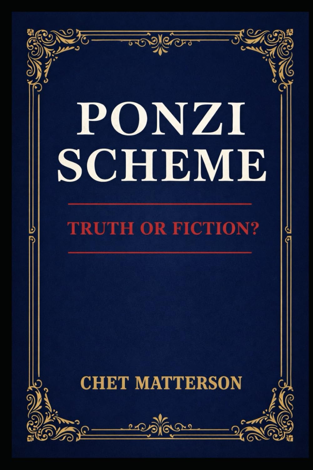 Ponzi Scheme: Fact or Fiction (History's Famous Stories: Truth or Fiction)
