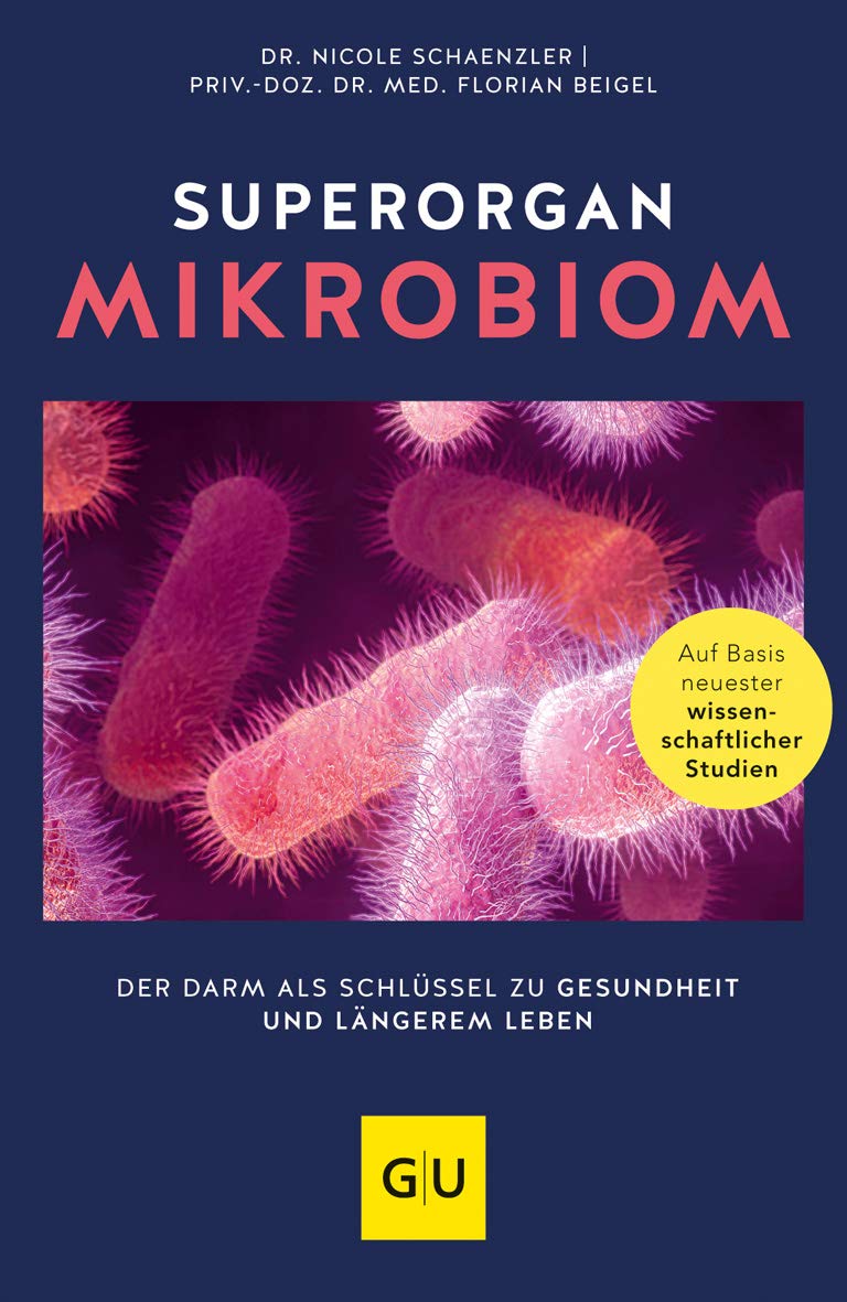 Superorgan Mikrobiom: Der Darm als Schlüssel zu Gesundheit und längerem Leben