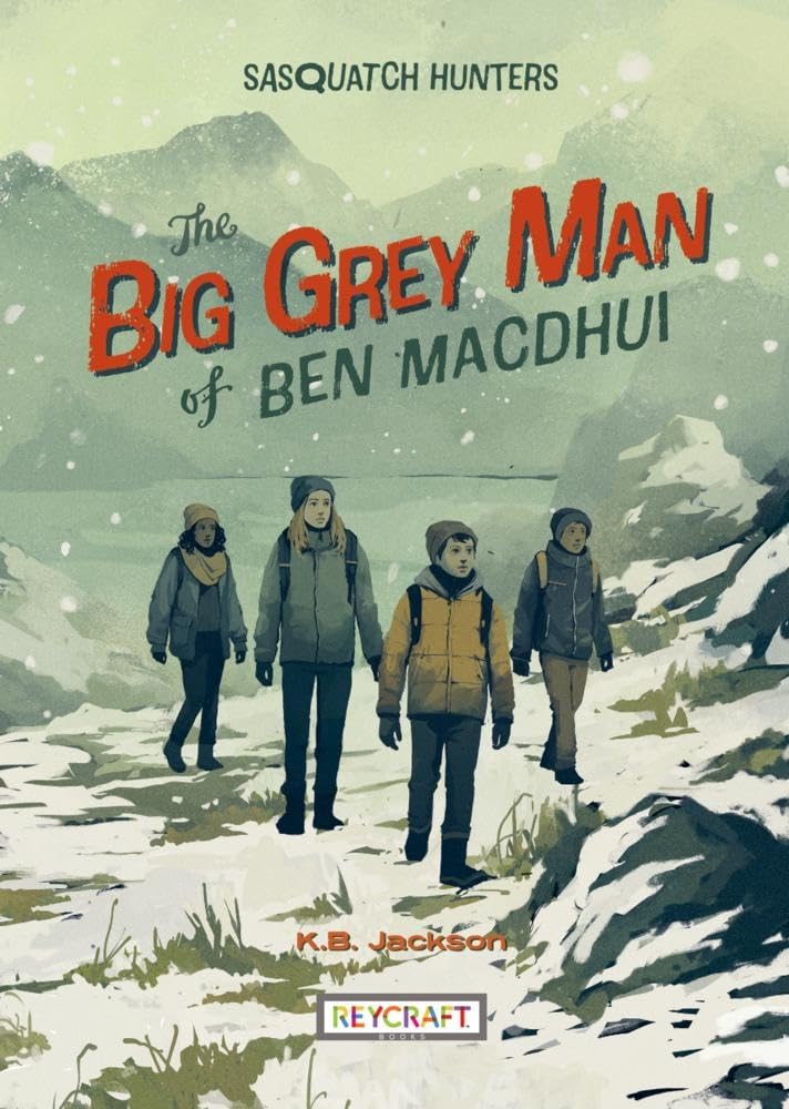 The Big Grey Man of Ben Macdhui (Sasquatch Hunters, Book #3)