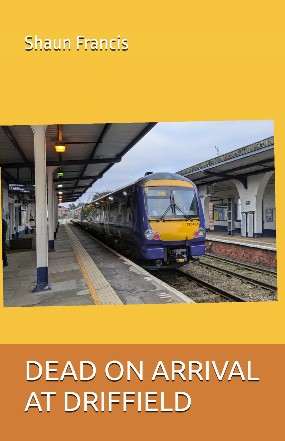 DEAD ON ARRIVAL AT DRIFFIELD (DETECTIVE FRANCIS COMFORT SERIES)