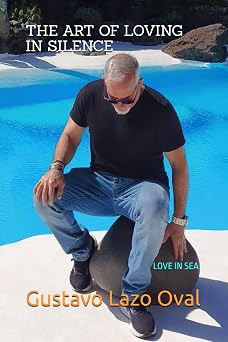 THE ART OF LOV-ING IN SILENCE LOVE IN SEA