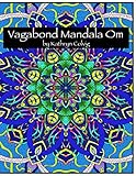 mantra om mani padme hum bellisimo  Vagabond Mandala Om: Inspired by Moroccan Architecture: Volume 4 (Vagabond Mindfulness Coloring Book Series)