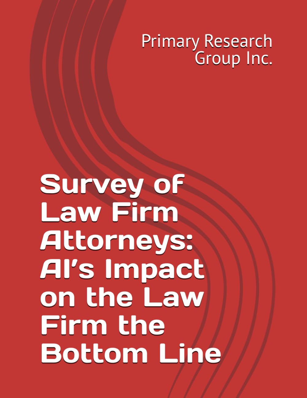 Survey of Law Firm Attorneys: AI's Impact on the Law Firm the Bottom Line