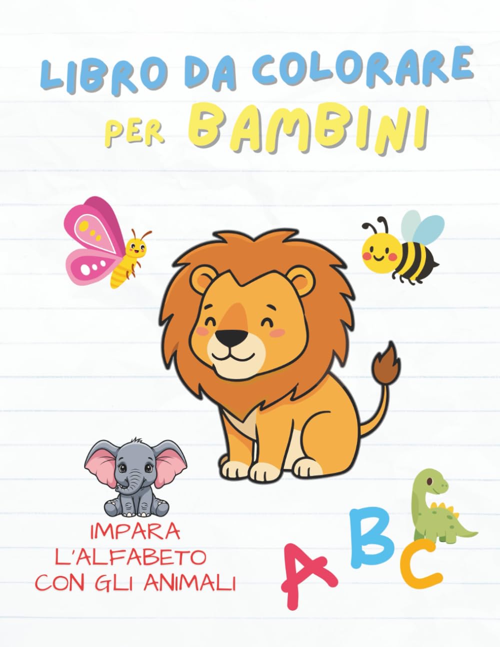 Libro da colorare per bambini: impara l'alfabeto con gli animali: Libro educativo per imparare lettere e animali – Ideale per 2-6 anni