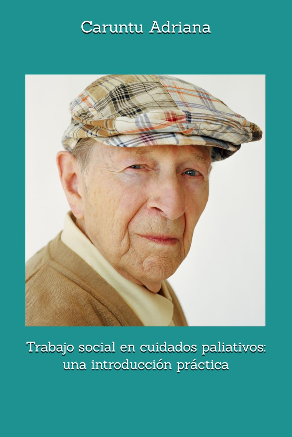 Trabajo social en cuidados paliativos: una introducción práctica: 2 (Social work in palliative care)