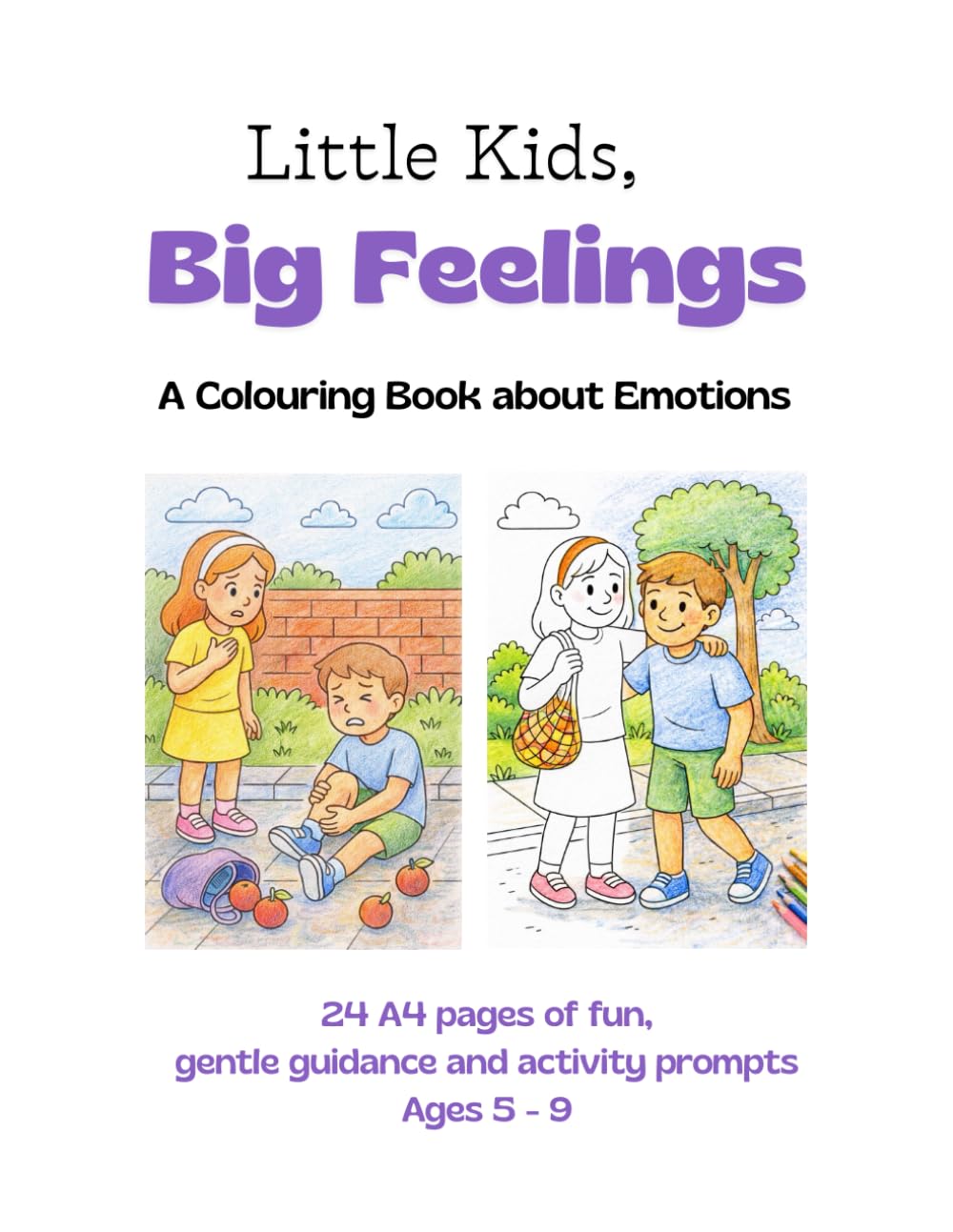 Little Kids, Big Feelings: A Colouring Book about Emotions