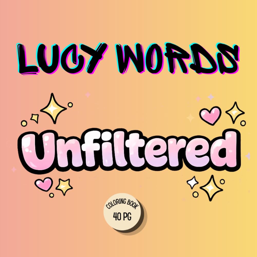 LUCY WORDS: UNFILTERED