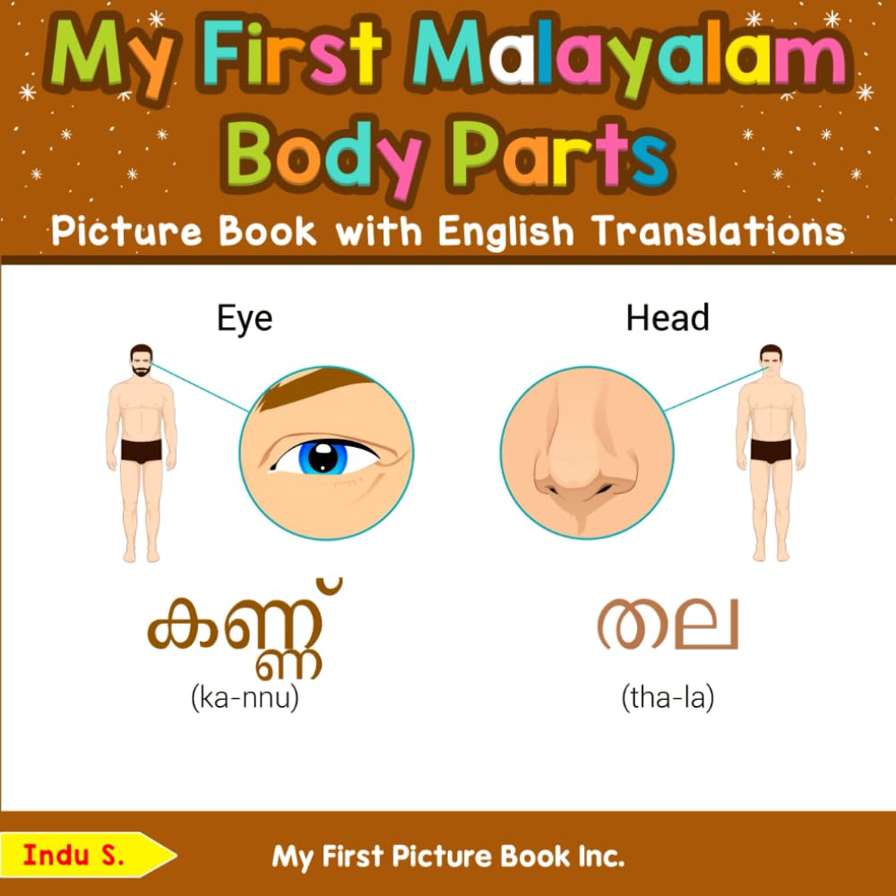 My First Malayalam Body Parts Picture Book with English Translations (Teach & Learn Basic Malayalam words for Children)