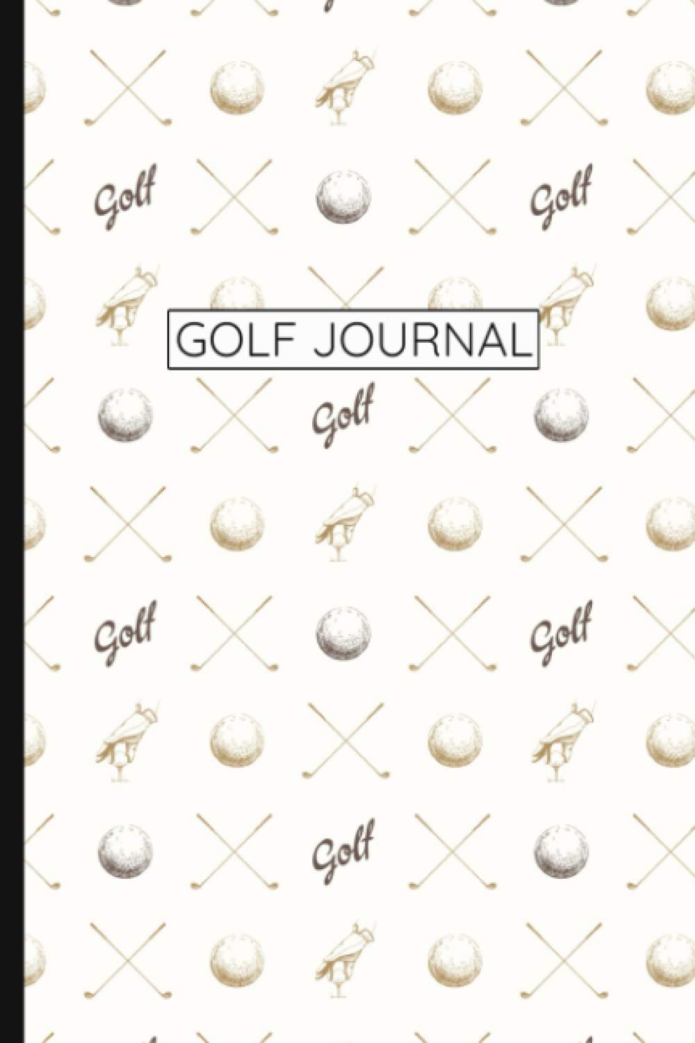 Golf Journal: Golfing Lovers Notebook Diary For Golfers