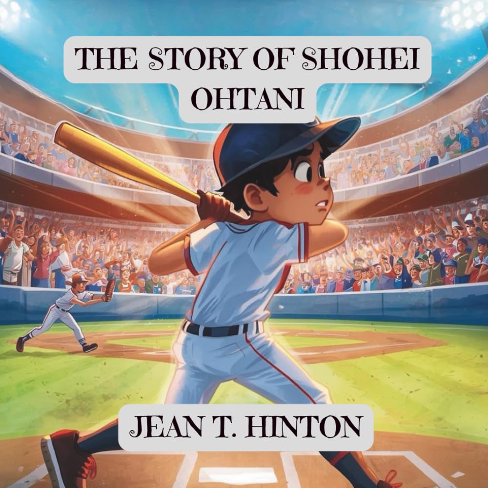 The Story of Shohei Ohtani: A short captivating story for amazing kids