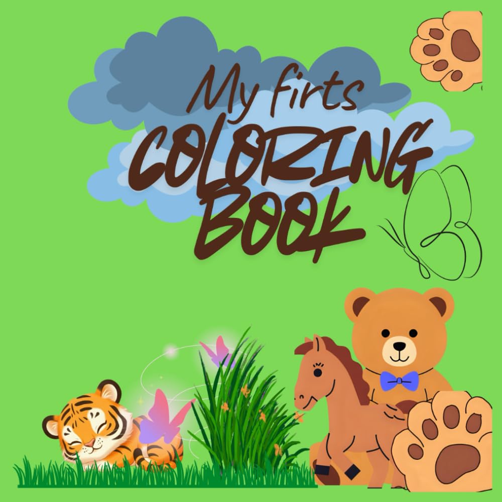 My firts coloring book: Animal Friends to Color: A Coloring Adventure for Young Artists