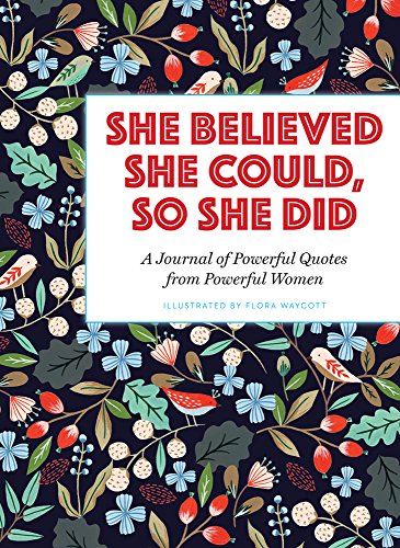 She Believed She Could, So She Did: A Journal of