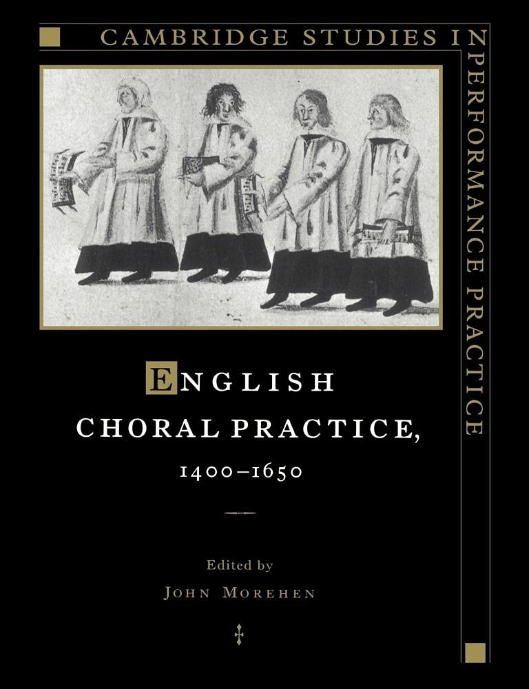 English Choral Practice (Cambridge Studies in Performance Practice 5)