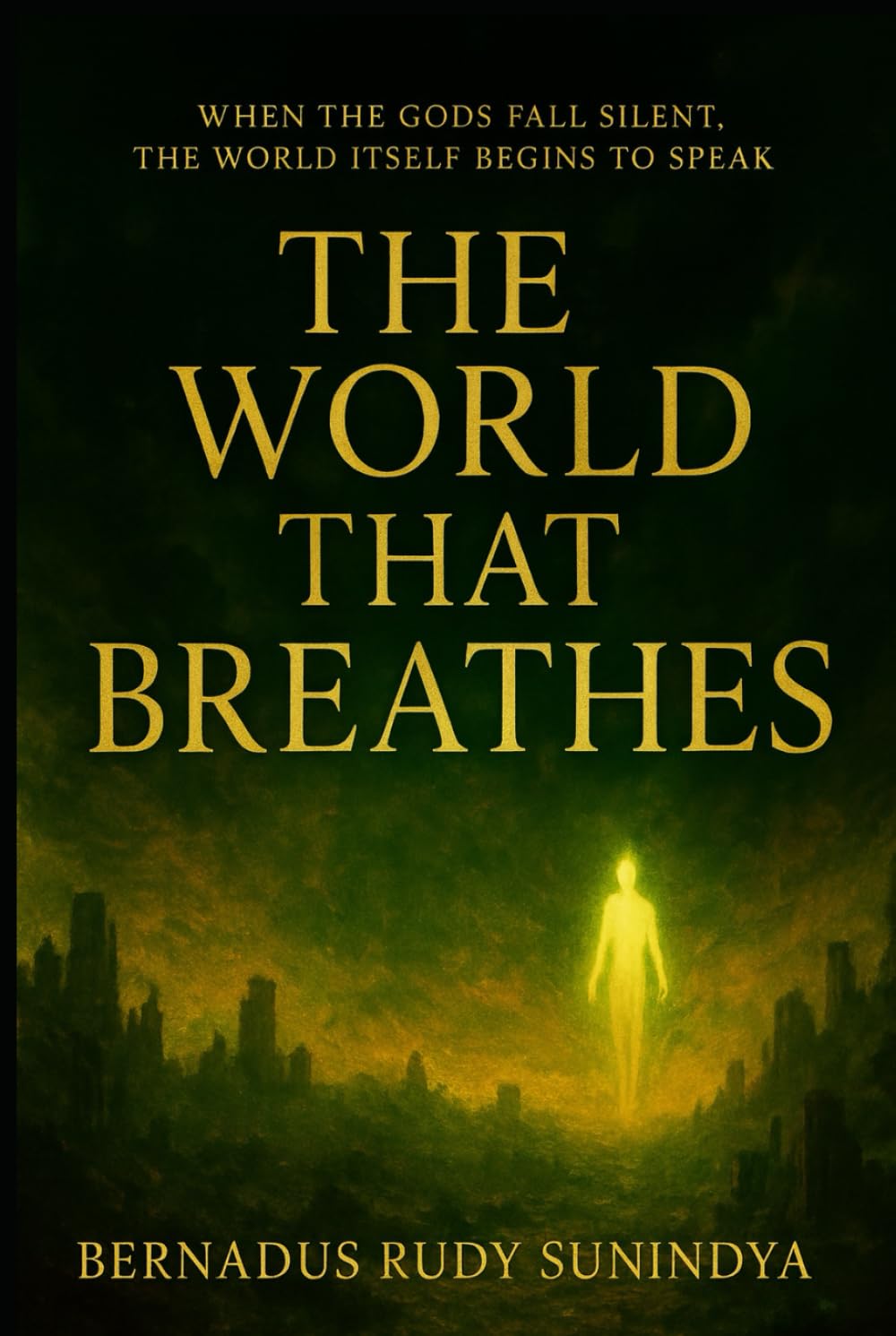 THE WORLD THAT BREATHES: When the gods fall silent, the world itself begins to speak