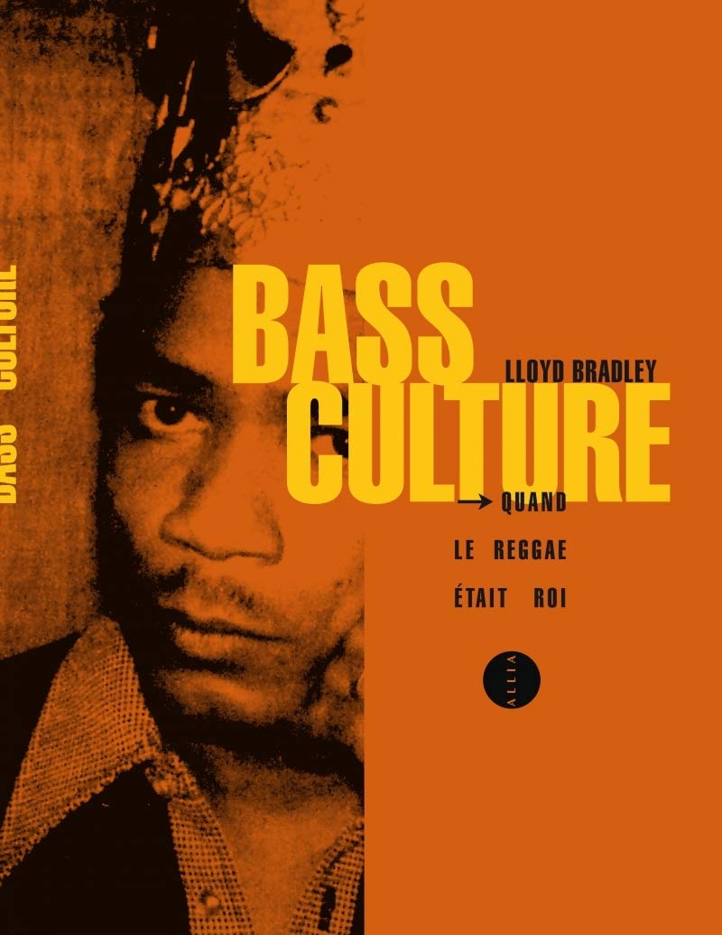 BASS CULTURE nouvelle édition: Quand le reggae était roi