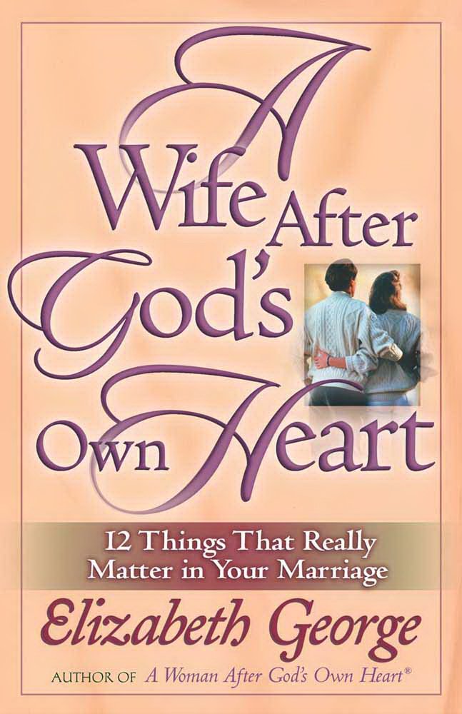 A Wife After God's Own Heart 12 Things That Really