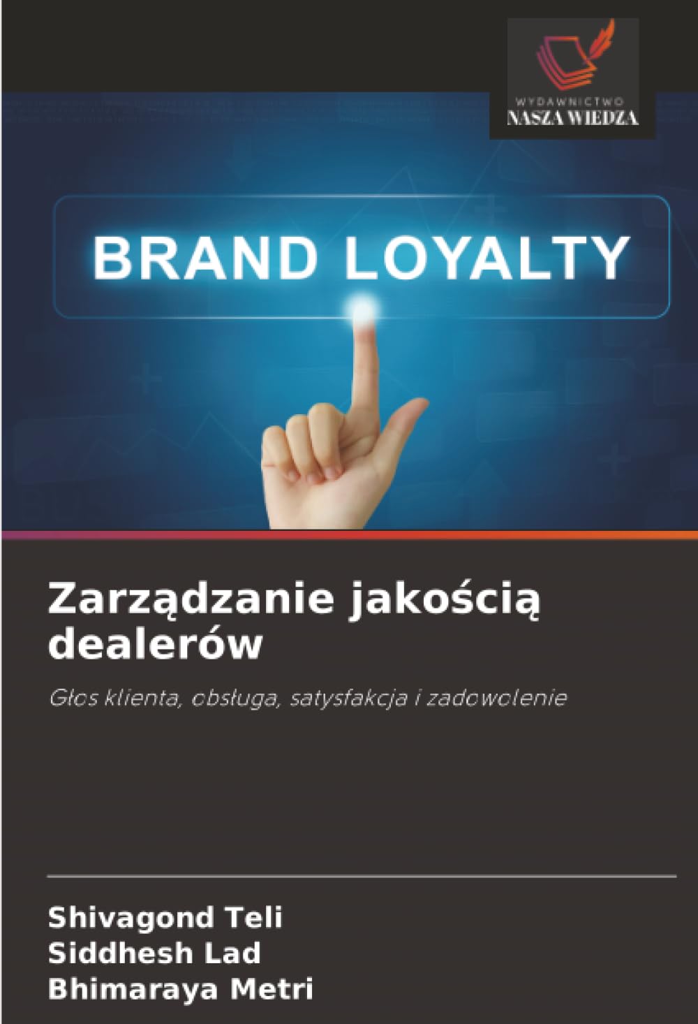 Zarz¿dzanie jako¿ci¿ dealerów: G¿os klienta, obs¿uga, satysfakcja i zadowolenie