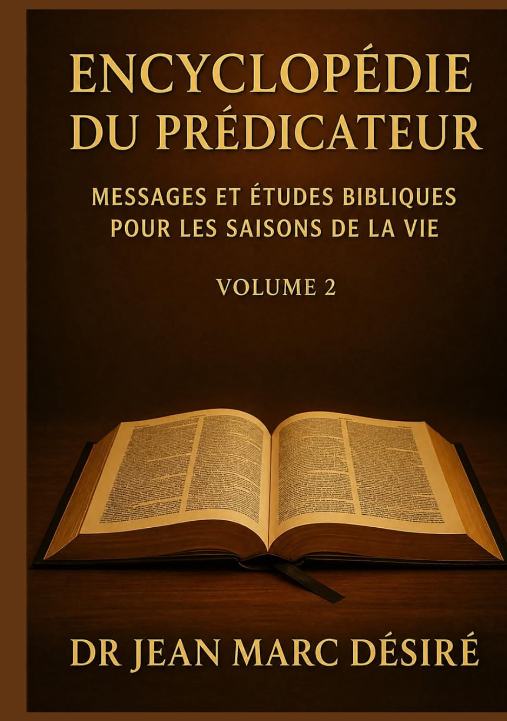 Encyclopédie Du Prédicateur (Vol 2): MESSAGES ET ETUDES BIBLIQUES POUR LES SAISONS DE LA VIE