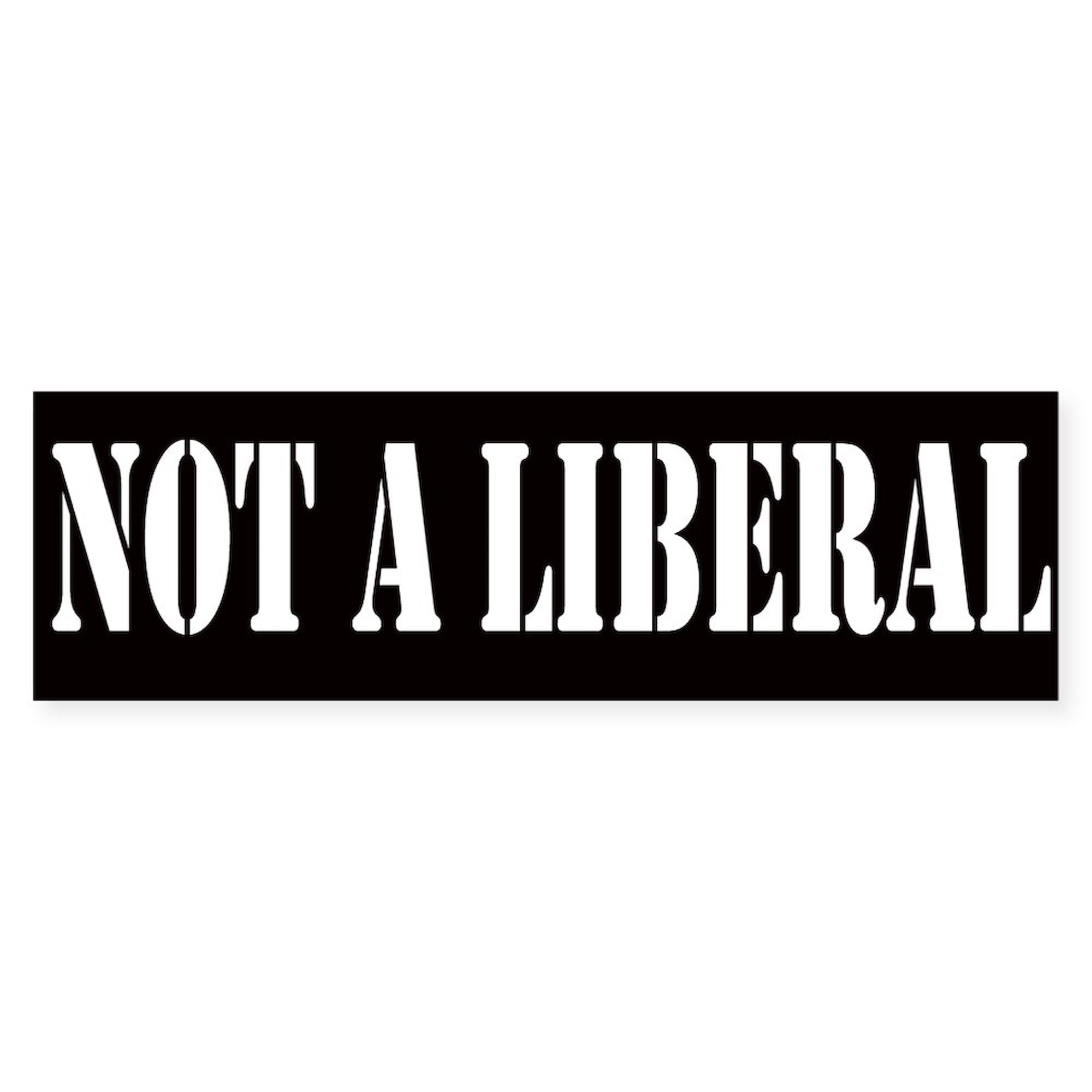 CafePress Not A Liberal (Bumper Sticker) 10"x3" Rectangle Vinyl Bumper Sticker Car Decal