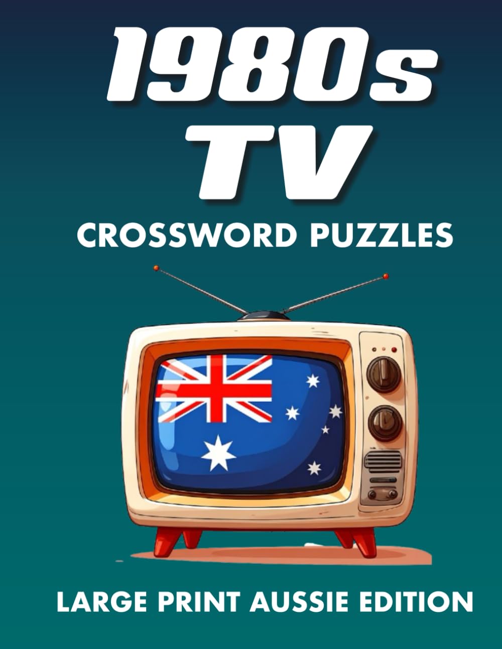 1980s TV Crossword Puzzles, Large Print Aussie edition: Nostalgic 1980s TV Show Crossword Puzzles Featuring Australian Classics and Fan Favourites (80s TV Classics – International Puzzle Series)
