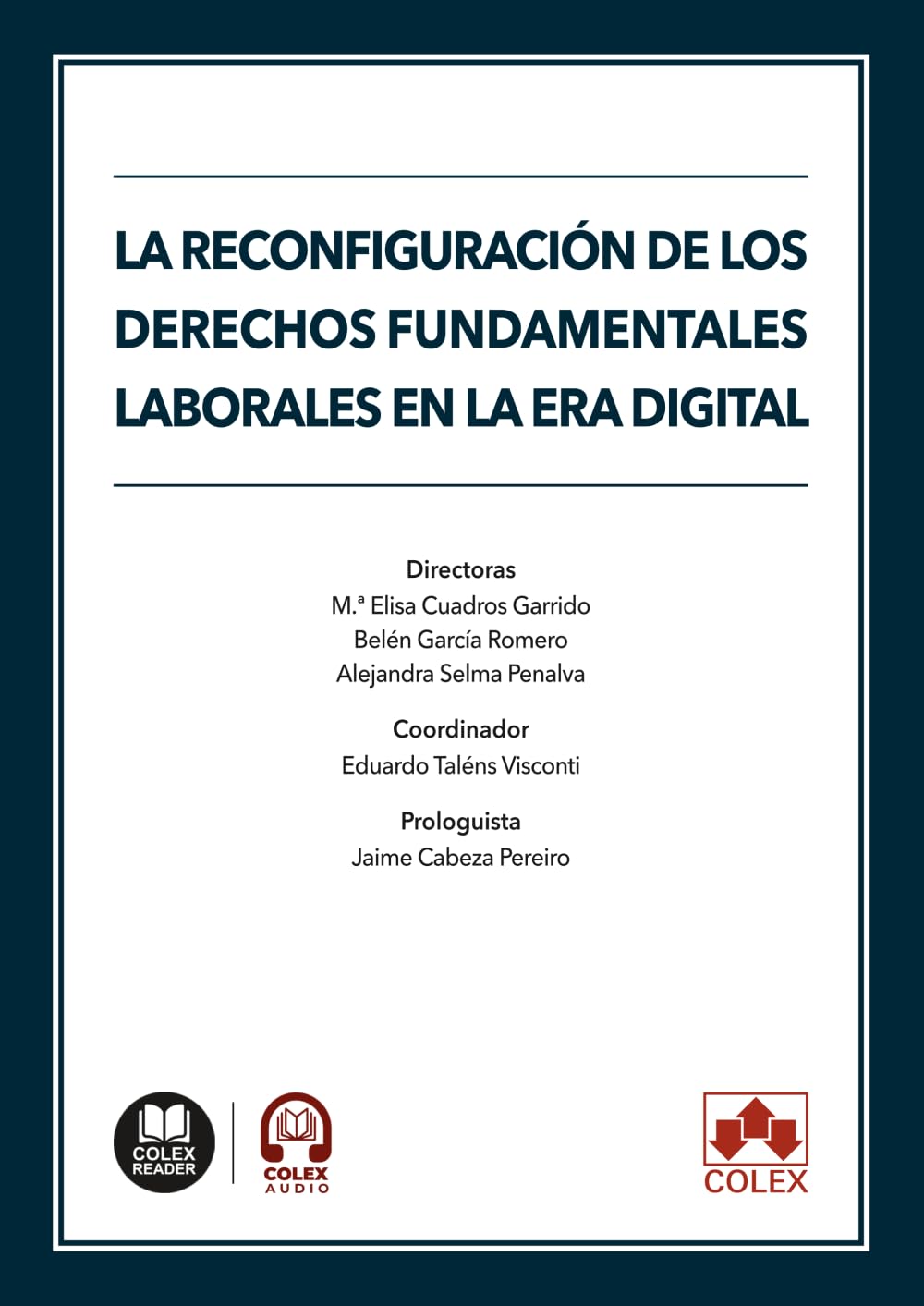 La reconfiguración de los derechos fundamentales laborales en la era digital (monografico)
