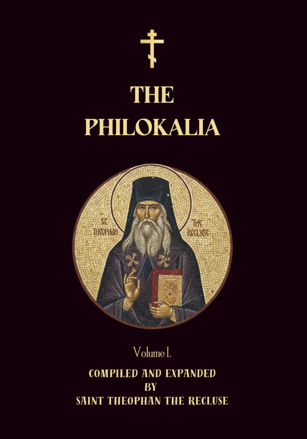 The Philokalia Volume 1: Saint Anthony the Great, Saint Macarius the Great, Venerable Abba Isaiah, Saint Mark the Ascetic, Abba Evagrius (Orthodox Christian Publications)