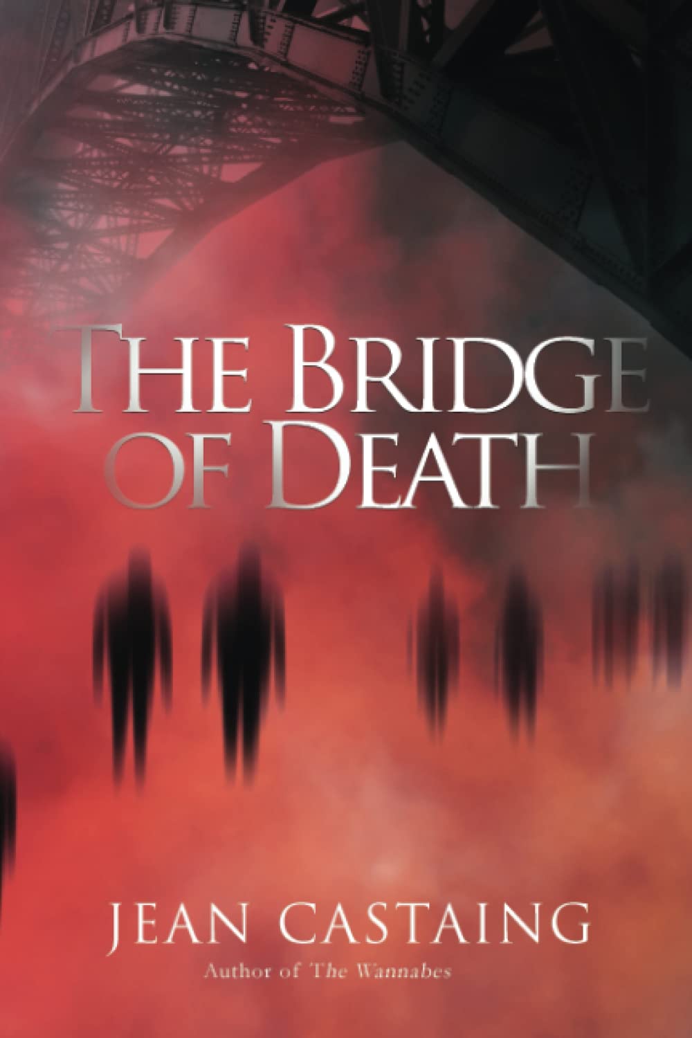 The Bridge of Death: Castaing, Jean, Wilson, Kara D.: 9798385618491 ...